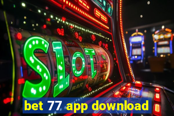 bet 77 app download